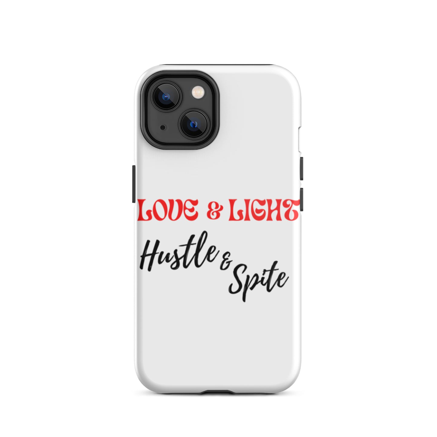 Love & Light Hustle & Spite iPhone Case